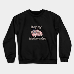 cute car vintage floral happy mother's day Crewneck Sweatshirt